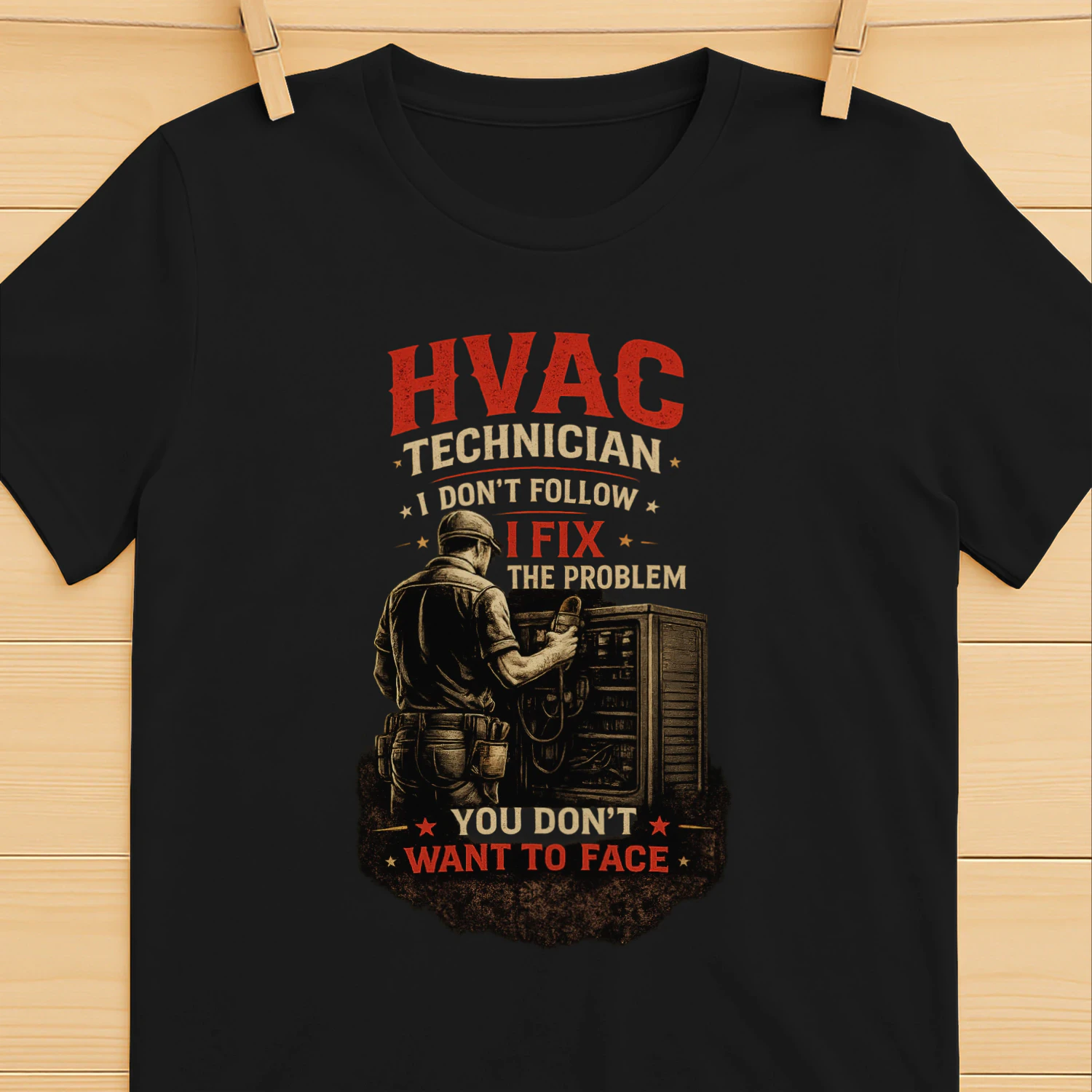 HVAC Technician T-Shirt | I Don't Follow I Fix The Problem | HVAC Repair Tech Tee