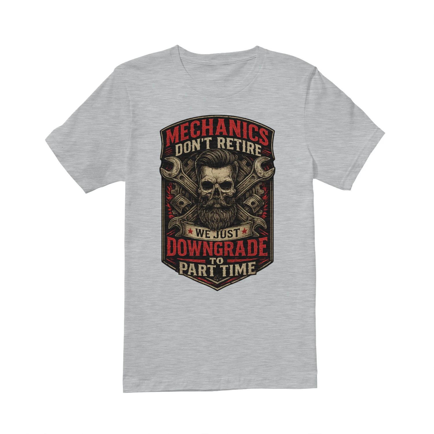 Mechanics Don't Retire We Just Downgrade To Part Time T-Shirt | Funny Retired Mechanic Skull Tee