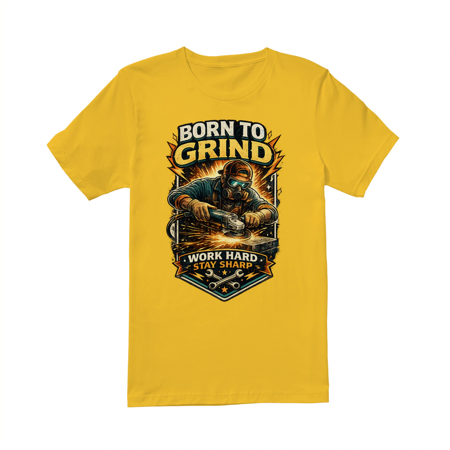 Born To Grind T-Shirt | Work Hard Stay Sharp | Metal Fabricator & Welder Tee