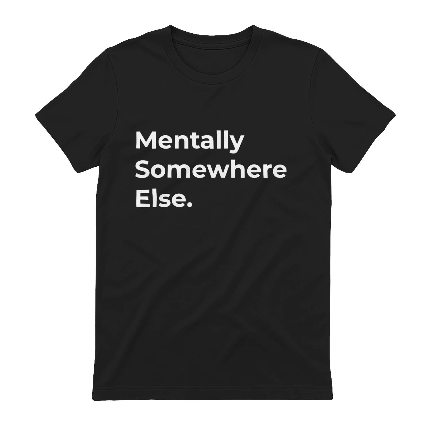 Mentally Somewhere Else Graphic T-Shirt - Minimalist Unisex Tee