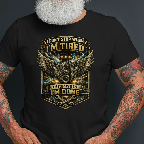 I Don't Stop When I'm Tired I Stop When I'm Done