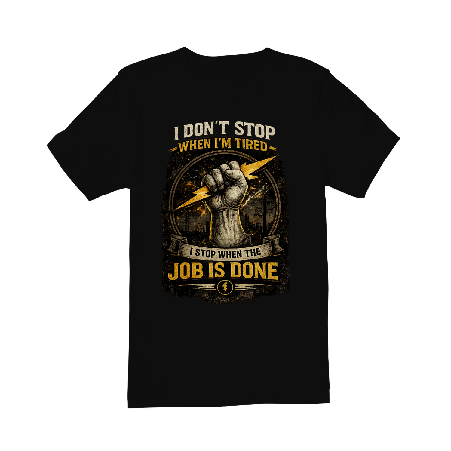 I Don't Stop When I'm Tired I Stop When The Job Is Done T-Shirt | Hardworking Electrician Tee | Vintage Electrical Worker Shirt