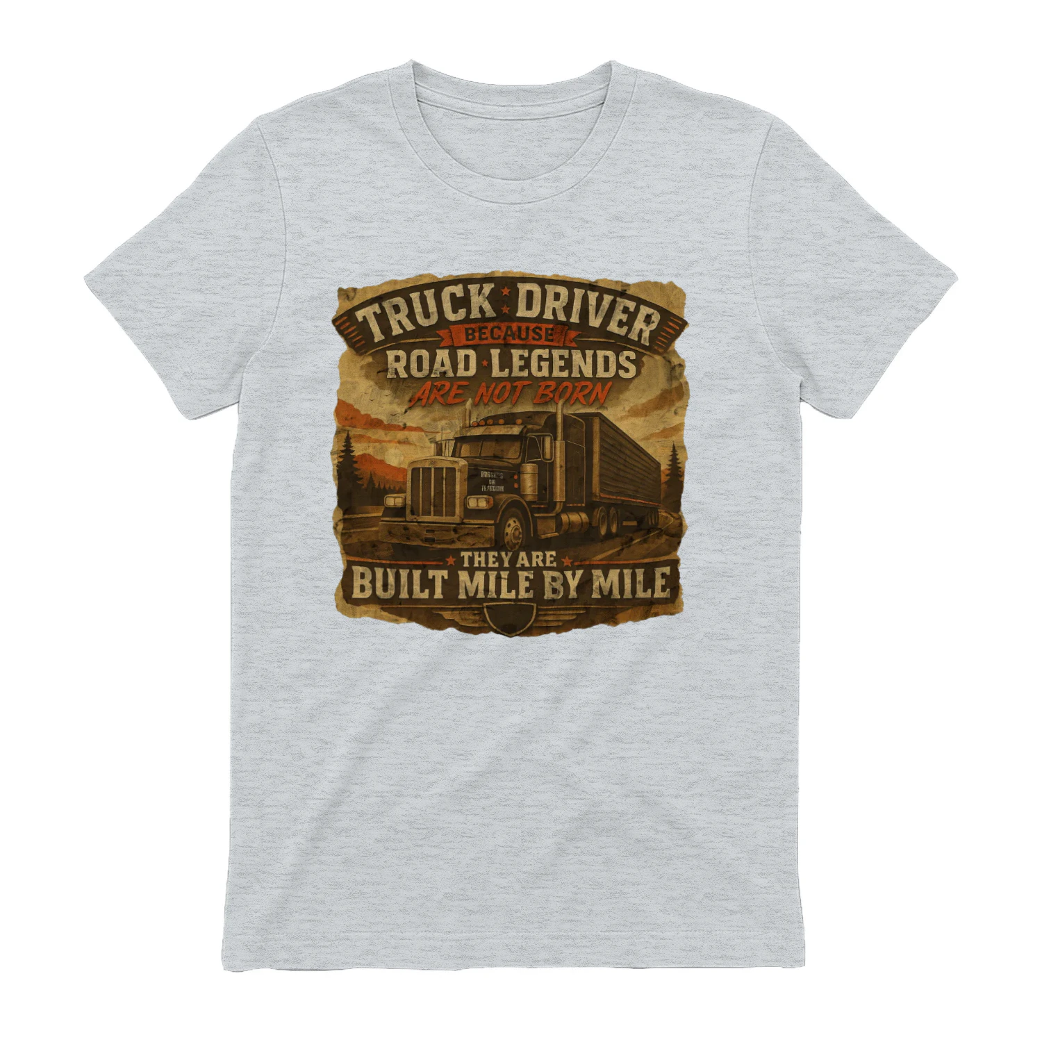 Road Legends Are Built Mile By Mile T-Shirt | Vintage Truck Driver Tee | Semi Truck Shirt