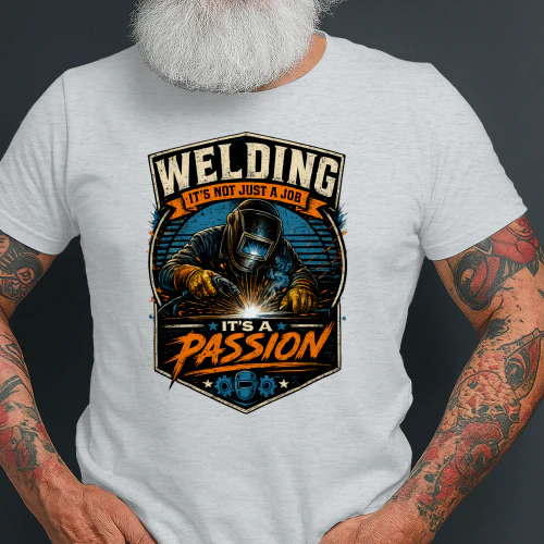 Welding It's Not Just A Job It's A Passion