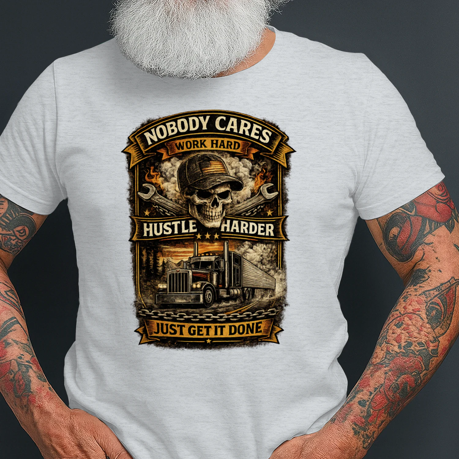 Nobody Cares Just Get It Done Trucker T-Shirt | Work Hard Hustle Harder Truck Driver Tee