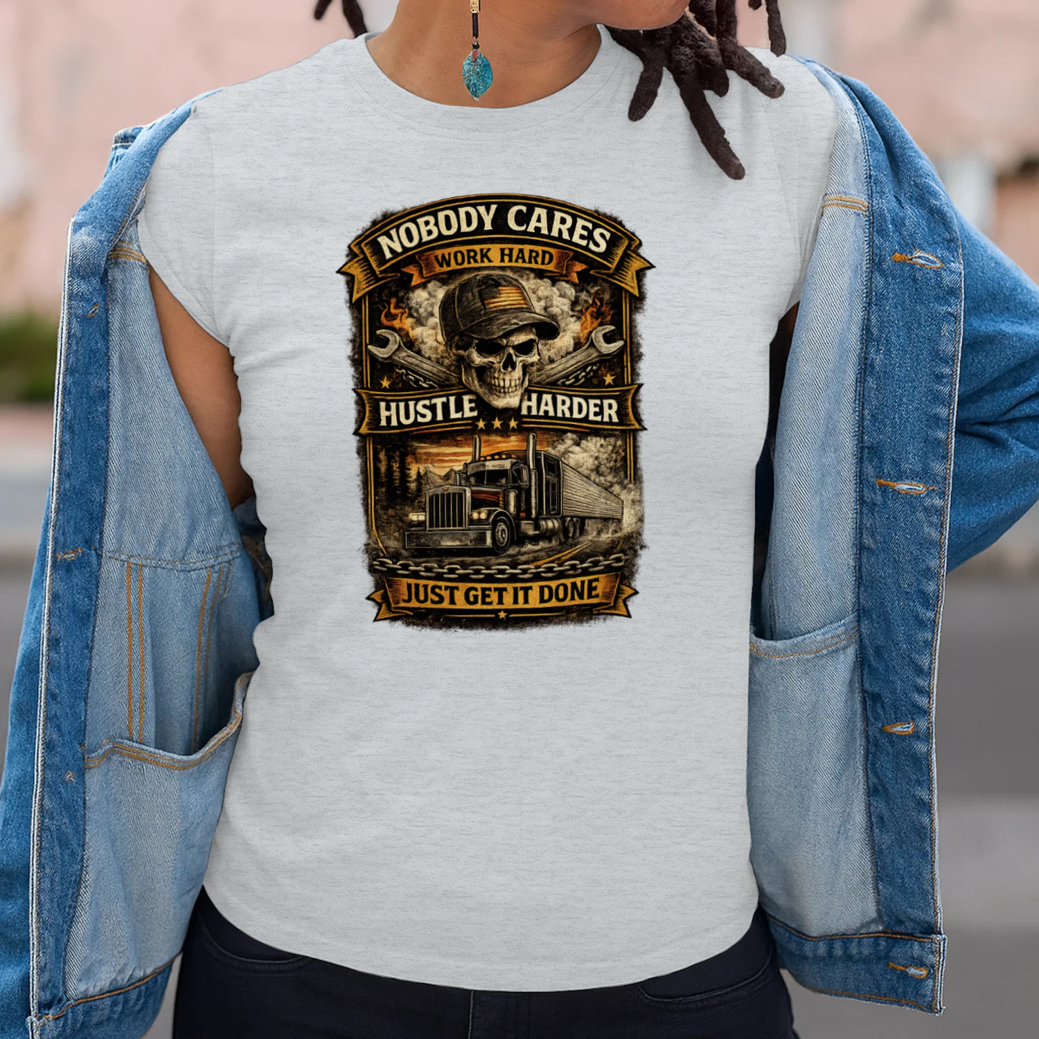 Nobody Cares Just Get It Done Trucker T-Shirt | Work Hard Hustle Harder Truck Driver Tee