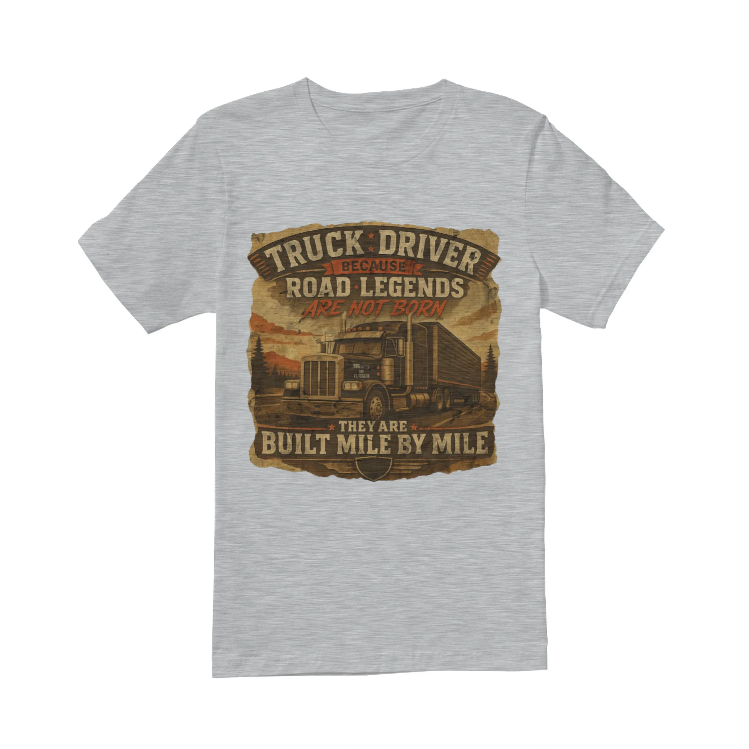 Road Legends Are Built Mile By Mile T-Shirt | Vintage Truck Driver Tee | Semi Truck Shirt