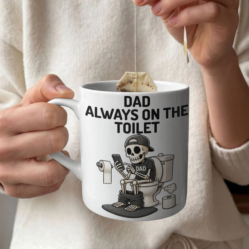 Funny Skeleton Dad Always on The Toilet Funny Father's Day Bathroom 