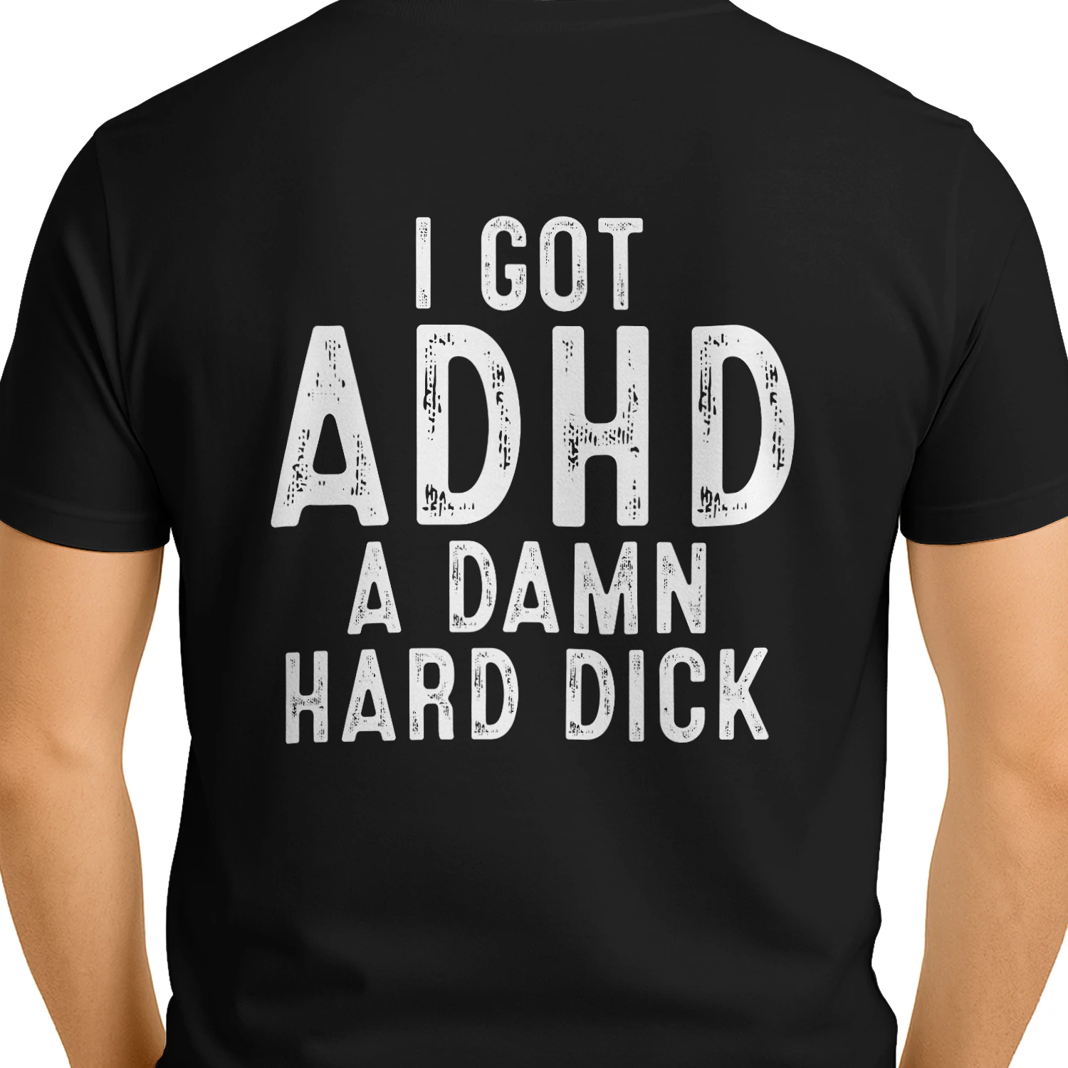 Funny ADHD Humor – I Got ADHD A Damn Hard Dick Funny Adult Joke Design