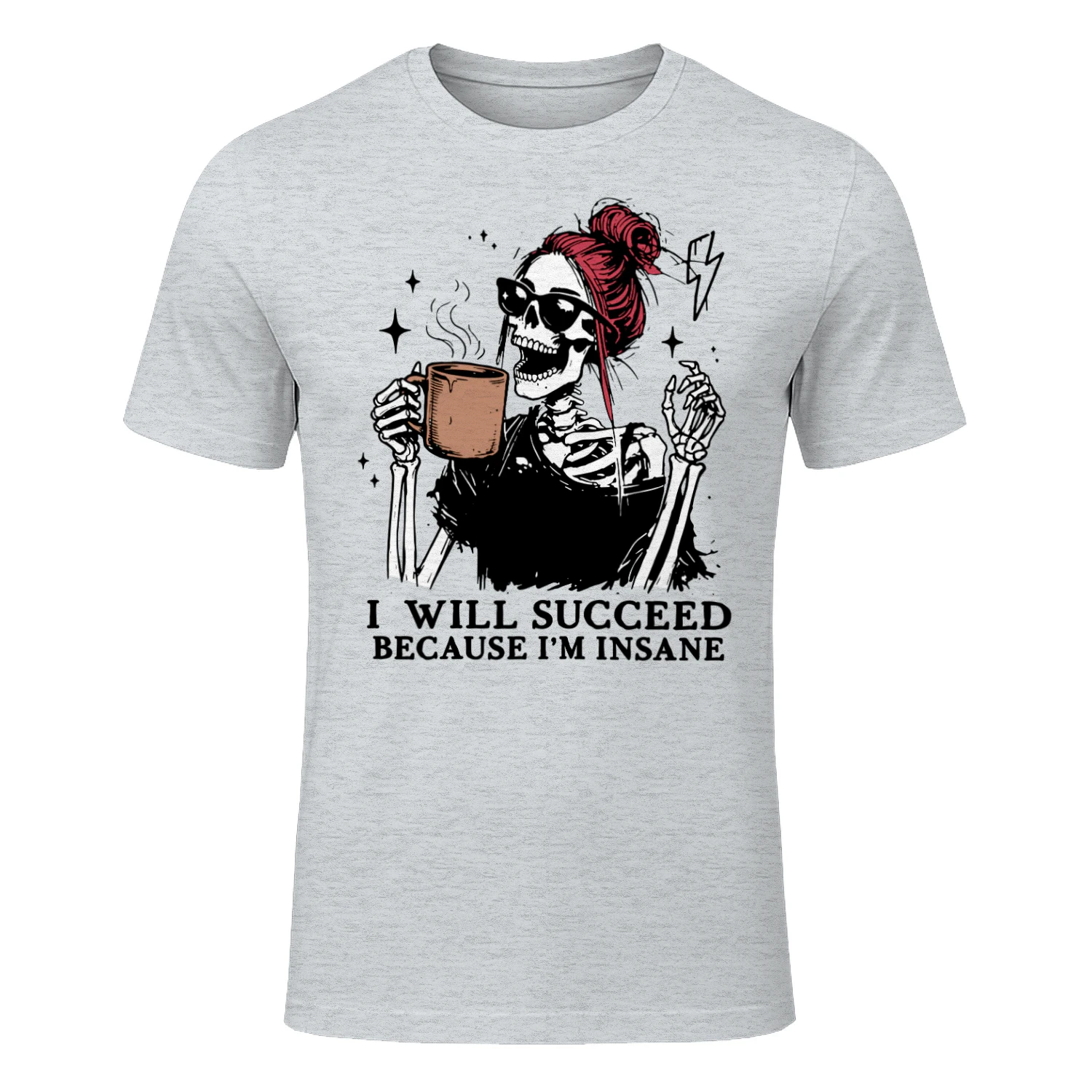 I Will Succeed I Am Insane Mom Skeleton Funny Feminist