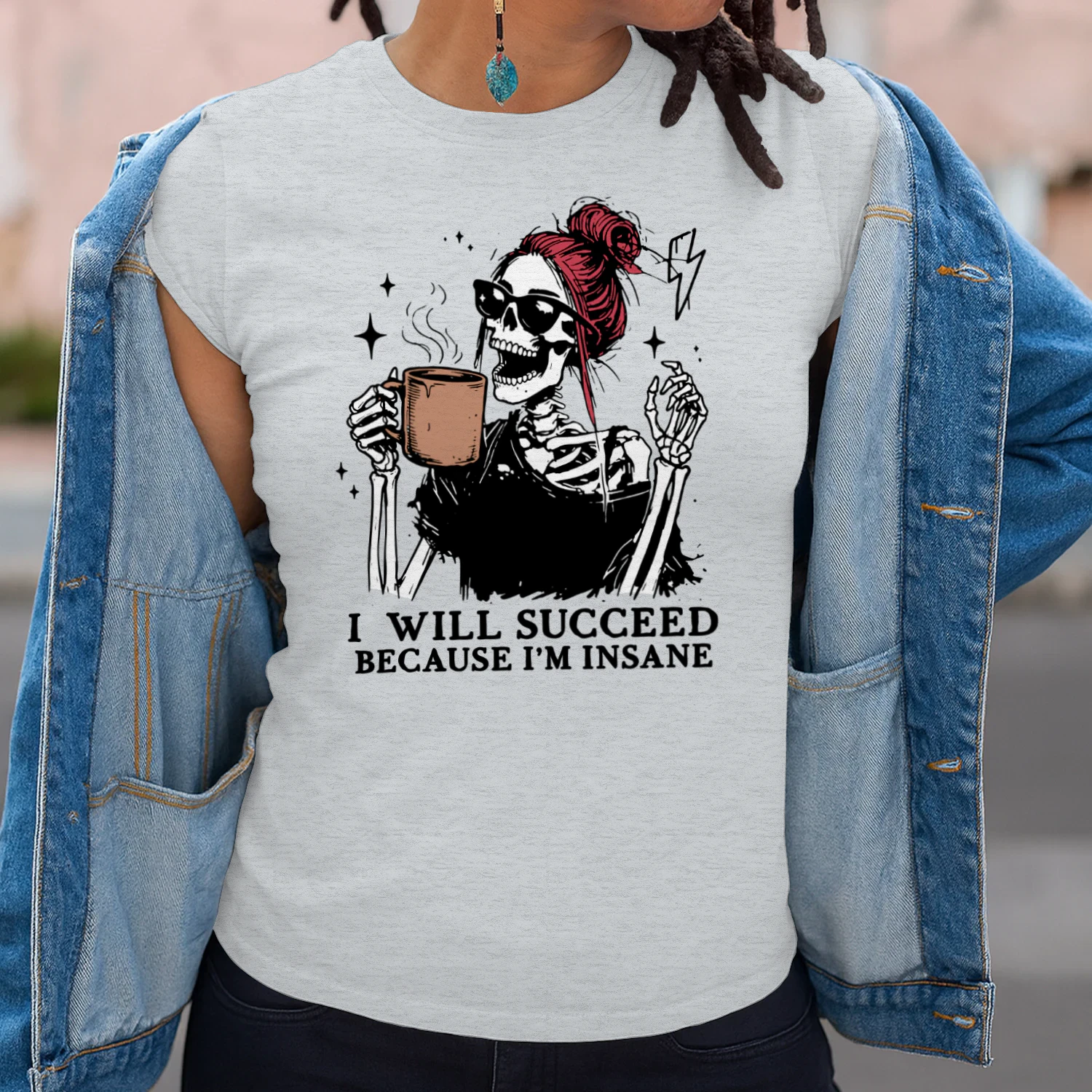 I Will Succeed I Am Insane Mom Skeleton Funny Feminist