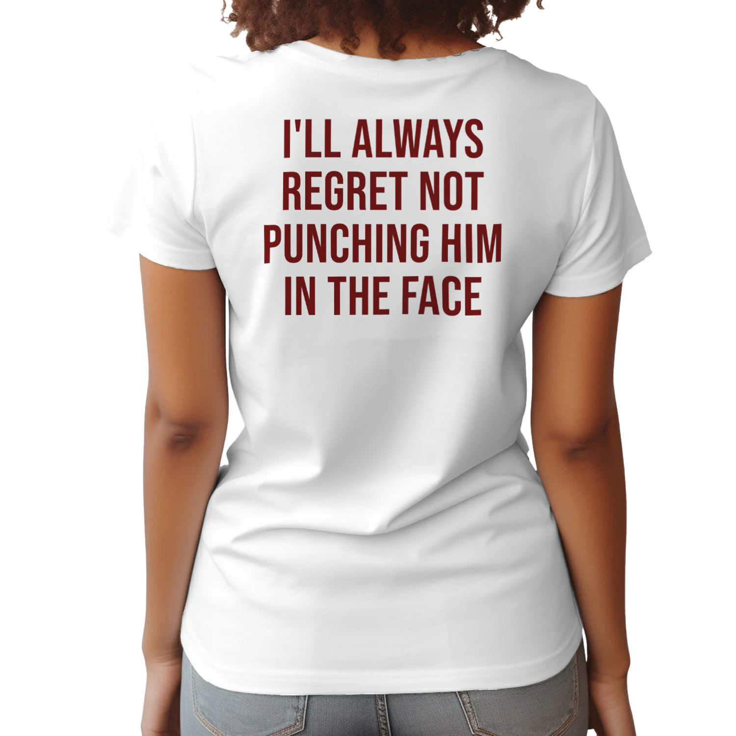 I'll Always Regret Not Punching Him In The Face Funny Sarcastic Ex Quote T-Shirt