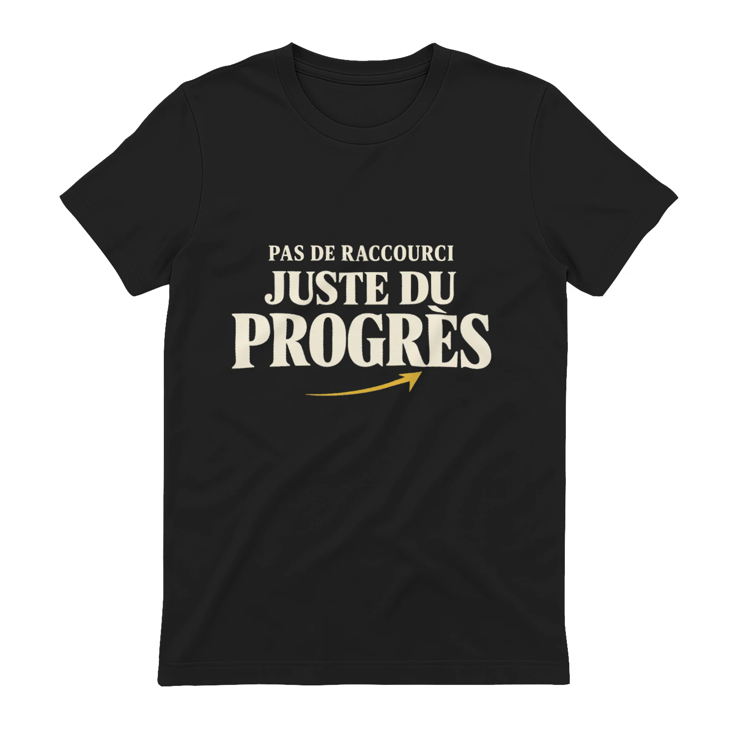 T-shirt unisexe – Pas de raccourci, juste du progrès