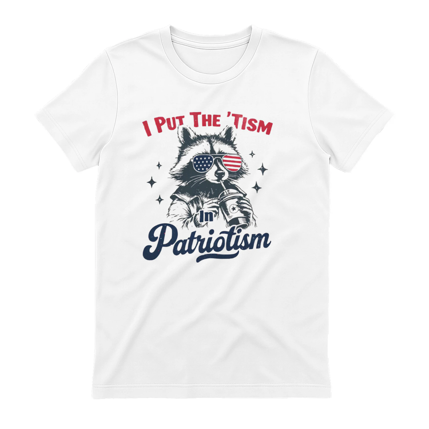 I Put the ‘Tism in Patriotism Shirt 