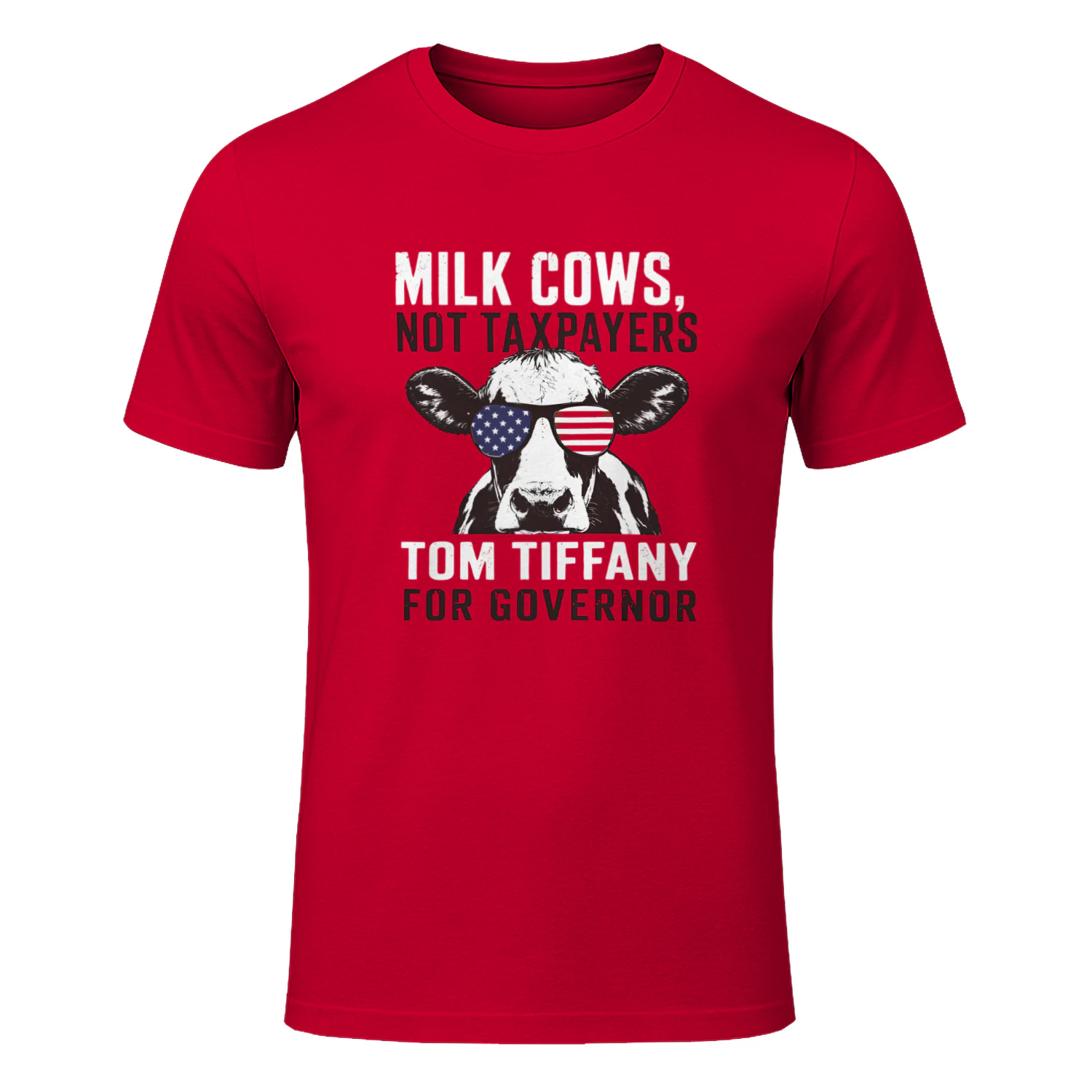 Milk Cows Not Taxpayers Tom Tiffany For Governor Shirt