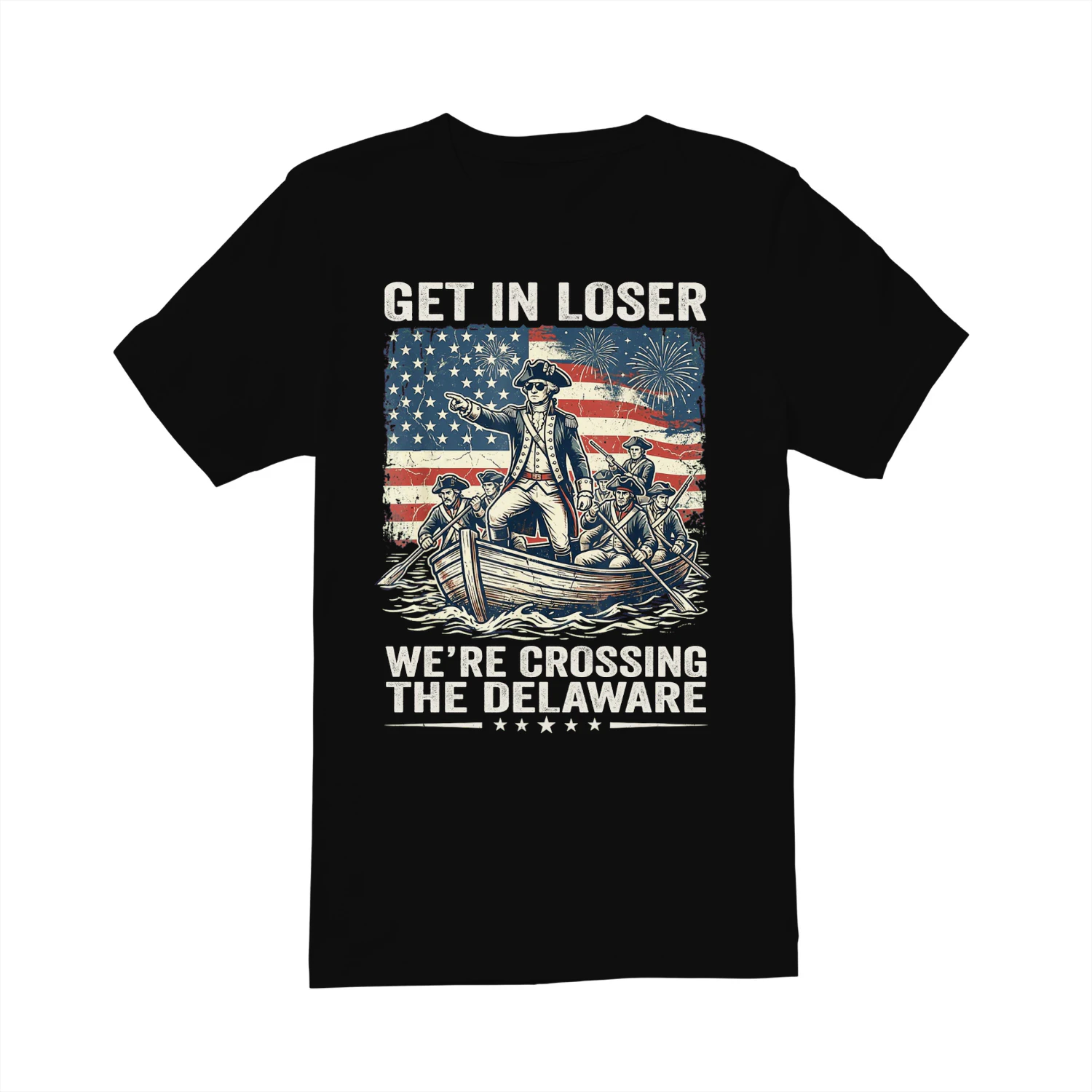 Get In Loser - Funny Patriotic USA T-Shirt