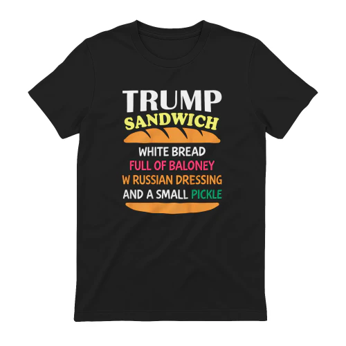 Trump Sandwich White Bread Funny TShirt 