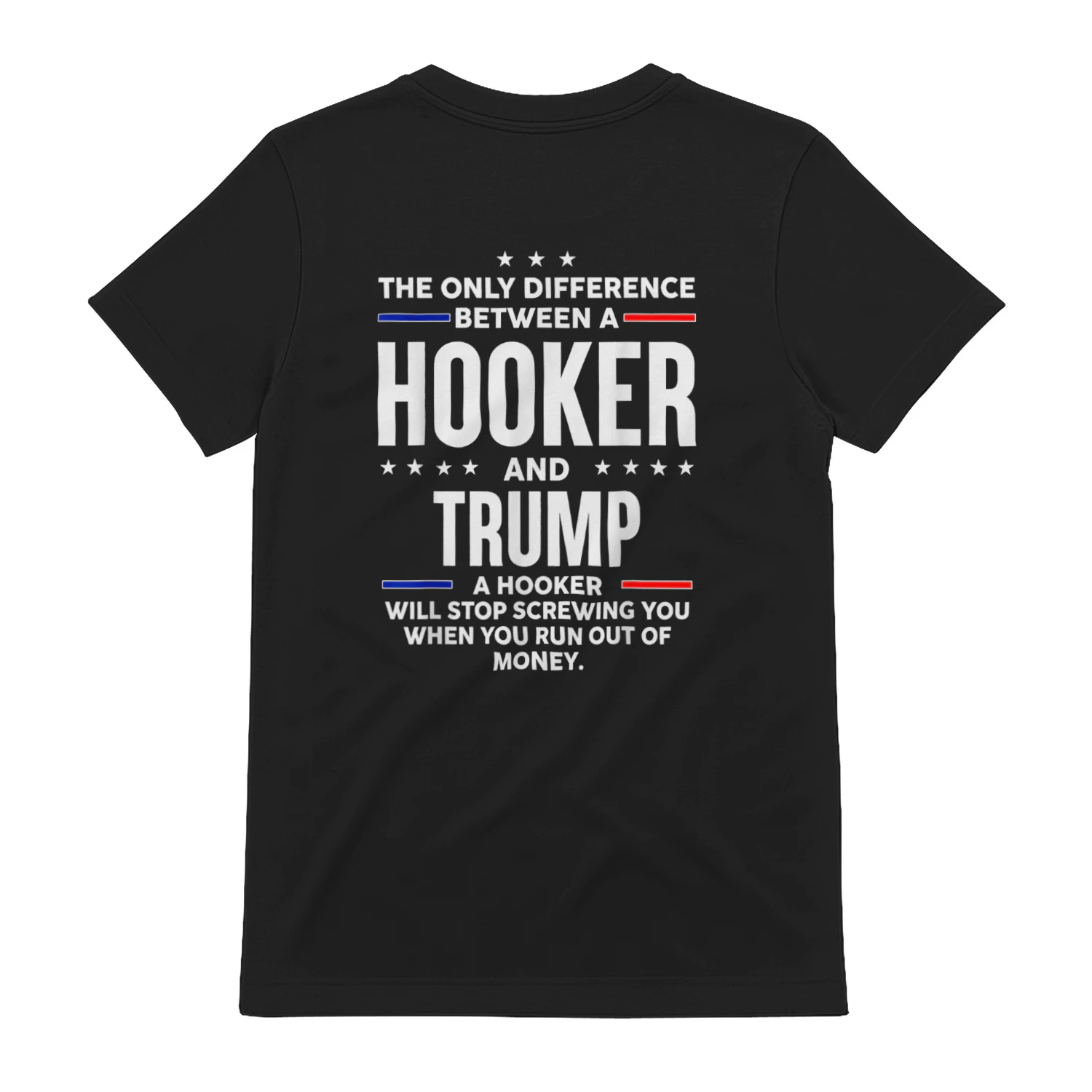 Funny The Only Difference Between A Hooker and Trump 
