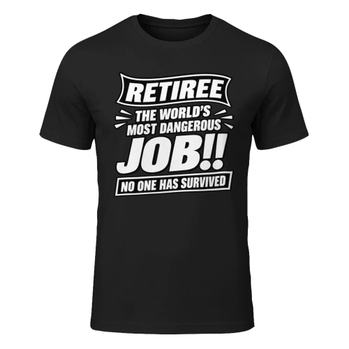 RETIREE THE WORLD'S MOST DANGEROUS JOB!!