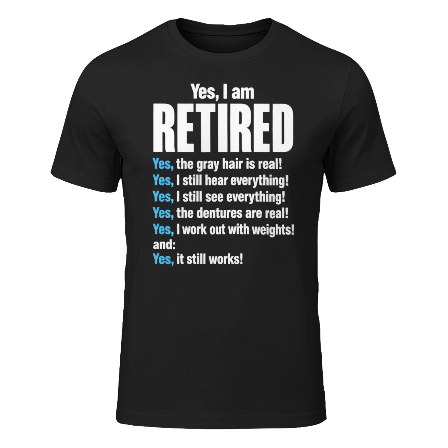 Yes, I am RETIRED 