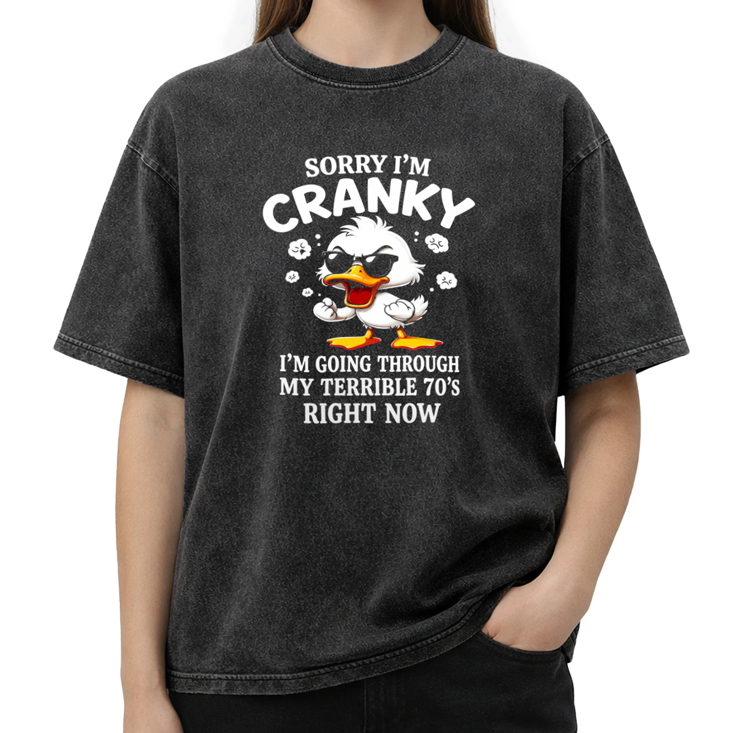 SORRY I'M CRANKY I'M GOING THROUGH MY TERRIBLE 70'S RIGHT NOW 
