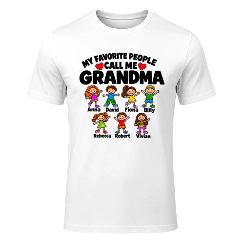 My favorite people call me GRANDMA 