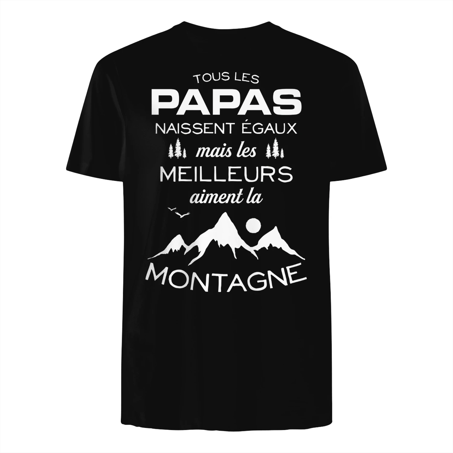 Les meilleurs papas aiment la Montagne!