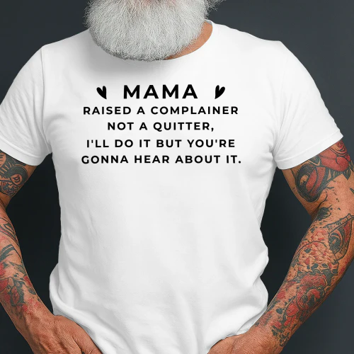 Mama raised a