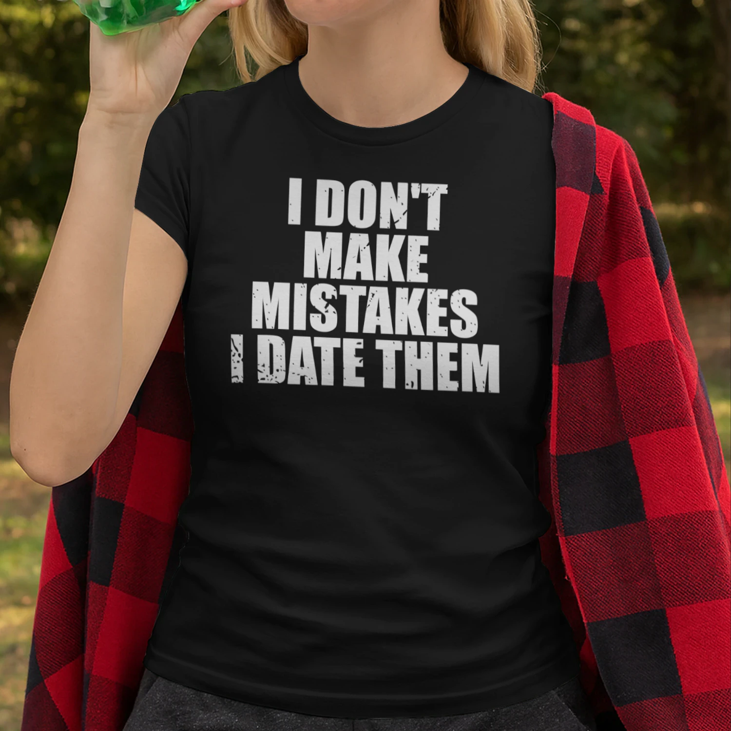 I don't make mistakes i date them