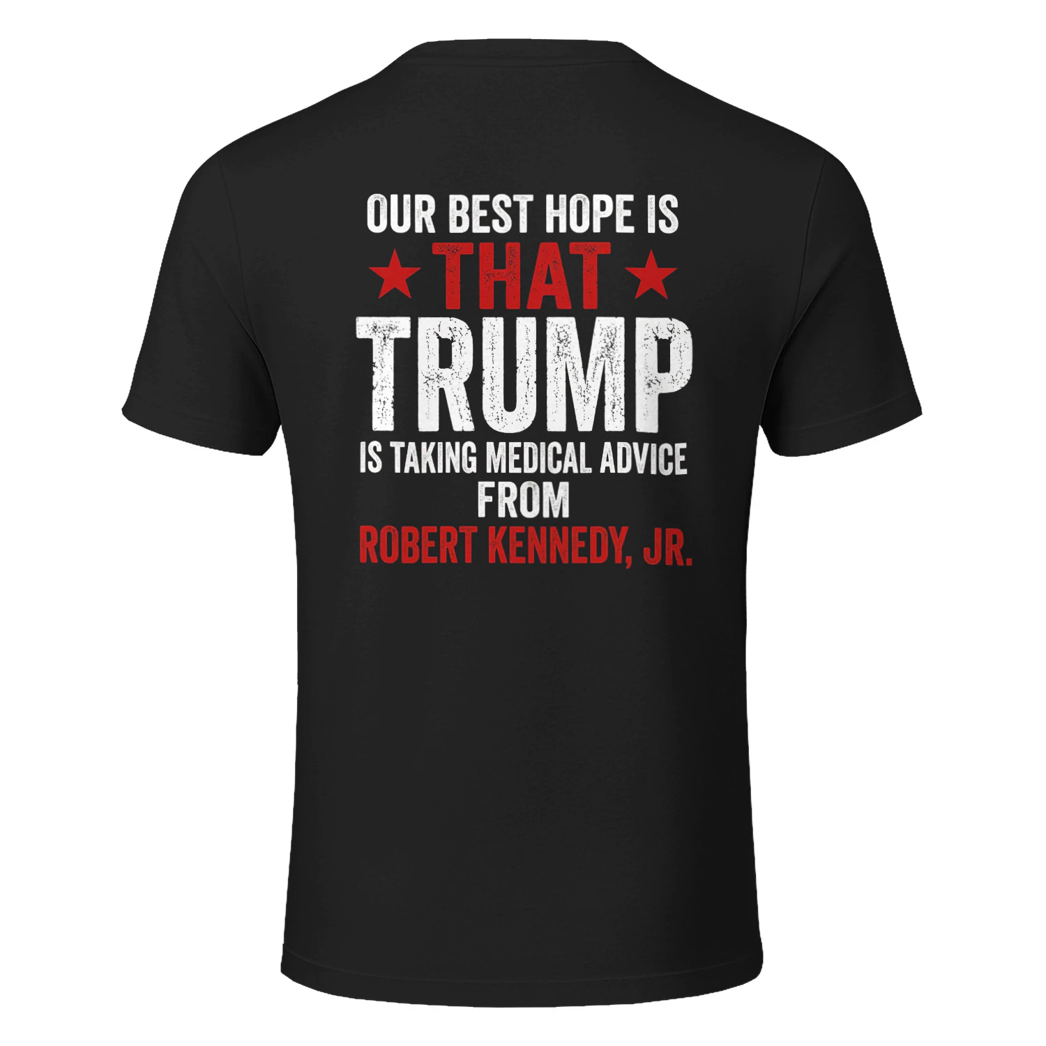 OUR BEST HOPE IS ★THAT★ TRUMP IS TAKING MEDICAL ADVICE FROM ROBERT KENNEDY