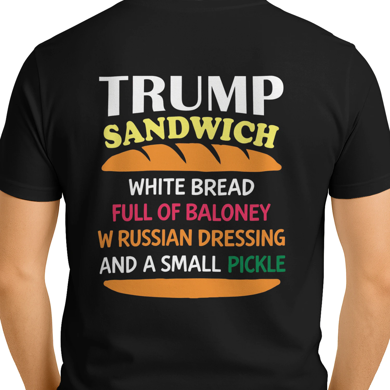 TRUMP SANDWICH WHITE BREAD FULL OF BALONEY W RUSSIAN DRESSING AND A SMALL PICKLE