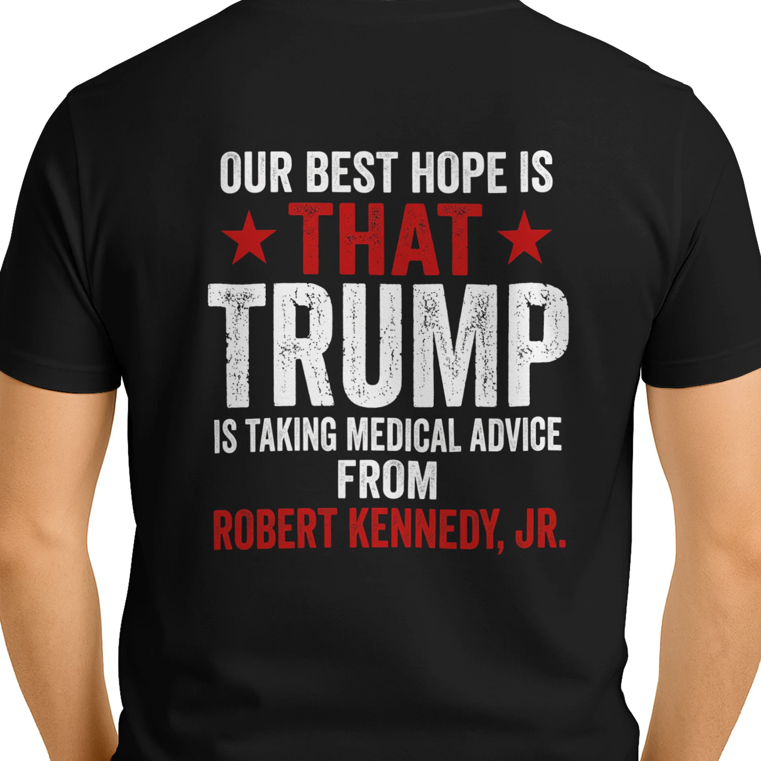 OUR BEST HOPE IS ★THAT★ TRUMP IS TAKING MEDICAL ADVICE FROM ROBERT KENNEDY