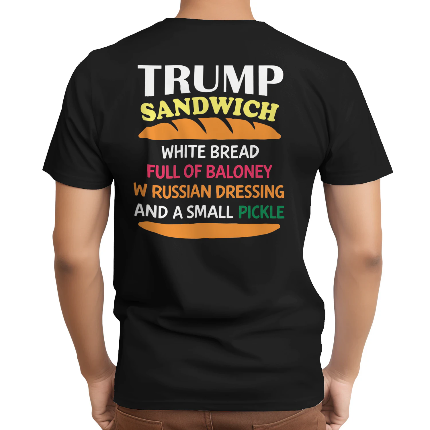 TRUMP SANDWICH WHITE BREAD FULL OF BALONEY W RUSSIAN DRESSING AND A SMALL PICKLE