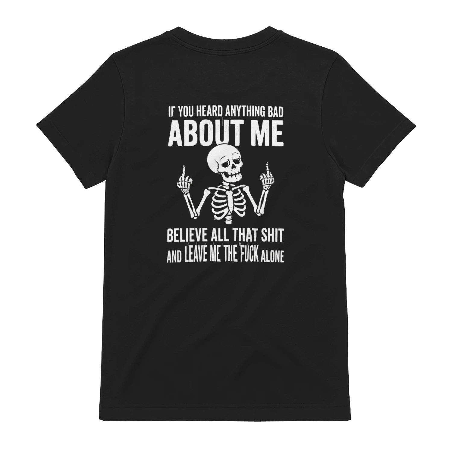 IF YOU HEARD ANYTHING BAD ABOUT ME V BELIEVE ALL THAT SHIT AND LEAVE ME THE FUCK