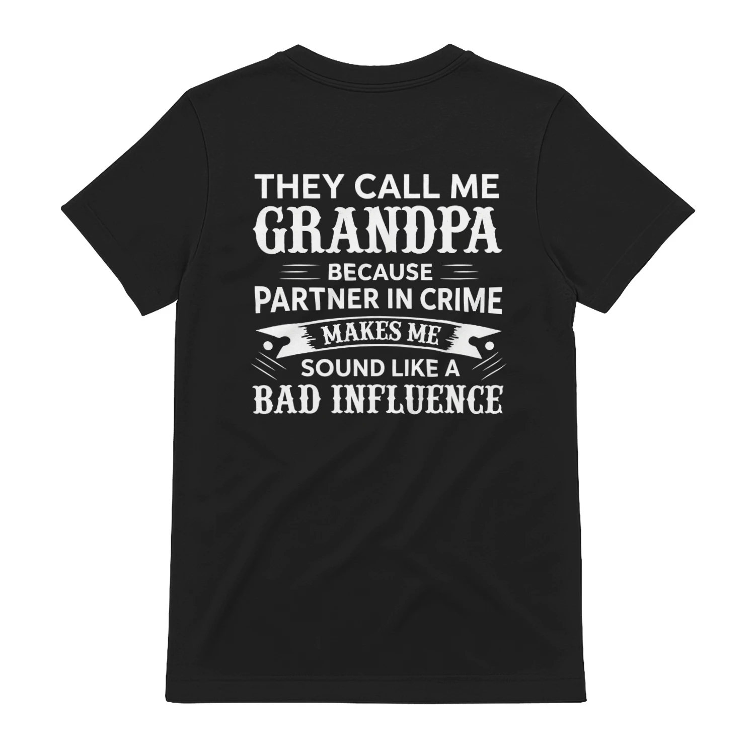 THEY CALL ME GRANDPA BECAUSE PARTNER IN CRIME MAKES ME SOUND LIKE A BAD 