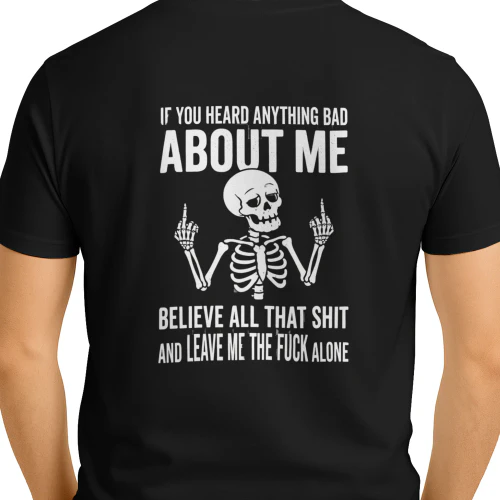 IF YOU HEARD ANYTHING BAD ABOUT ME V BELIEVE ALL THAT SHIT AND LEAVE ME THE FUCK 