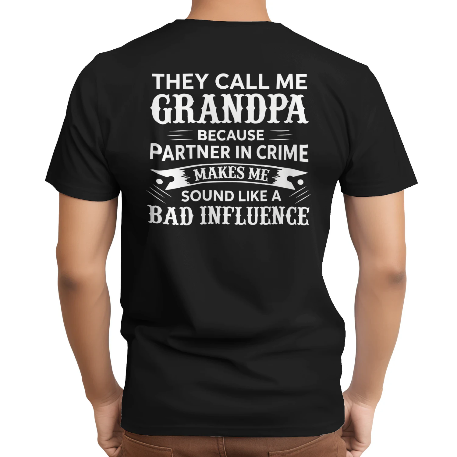 THEY CALL ME GRANDPA BECAUSE PARTNER IN CRIME MAKES ME SOUND LIKE A BAD 
