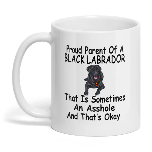 Proud Parent Of A Black Labrador