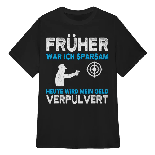 Früher War Ich Sparsam Schützenverein Sportschütze