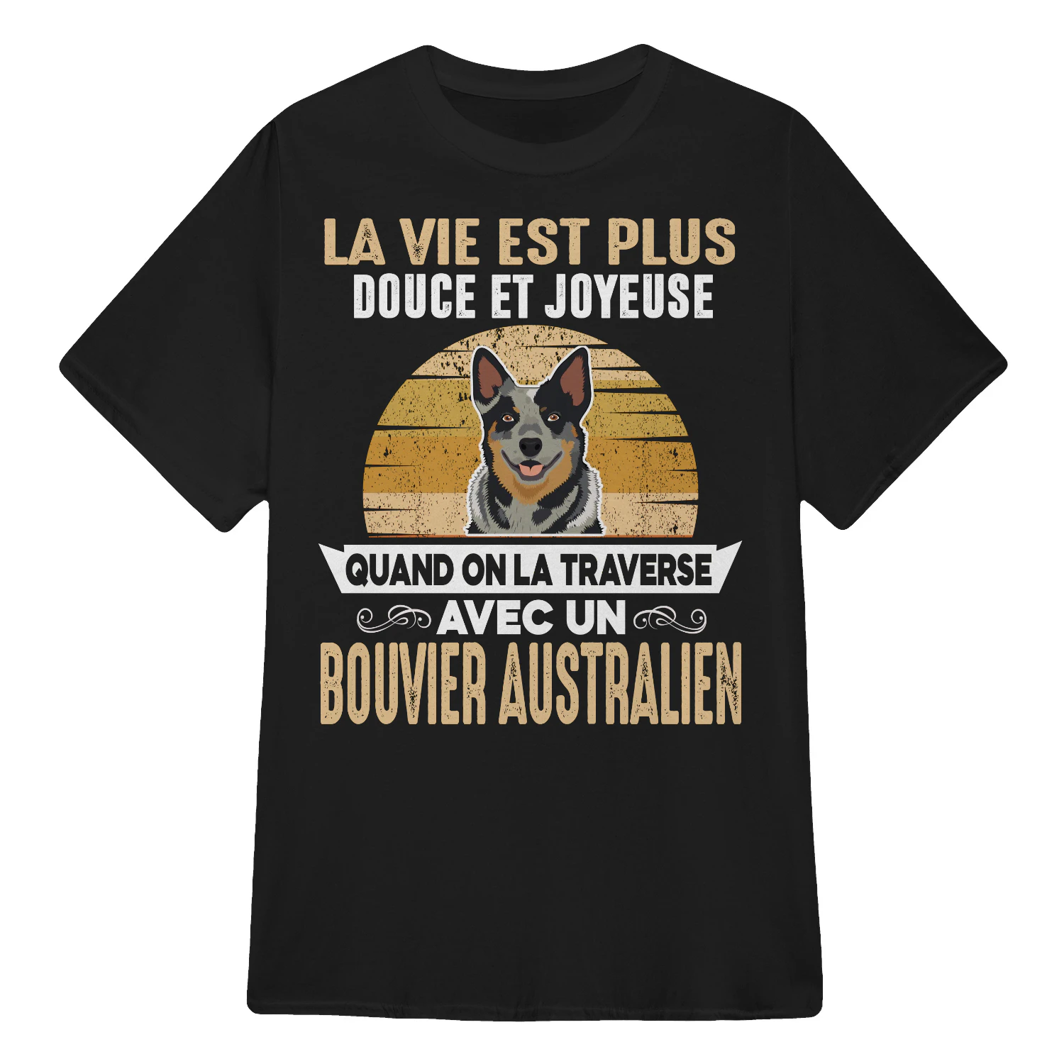 LA VIE EST PLUS DOUCE ET JOYEUSE BOUVIER AUSTRALIEN
