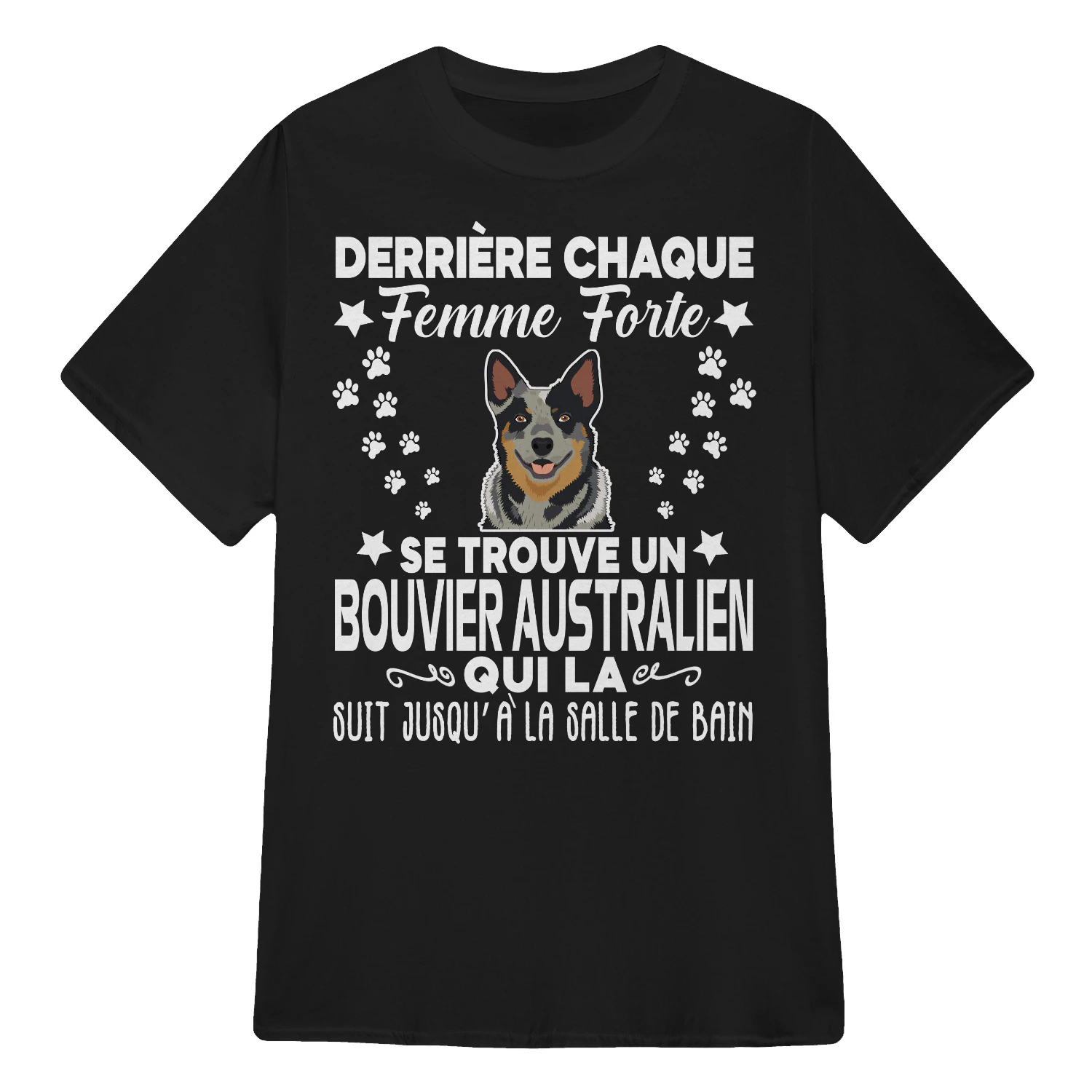 DERRIÈRE CHAQUE GRANDE FEMME BOUVIER AUSTRALIENN