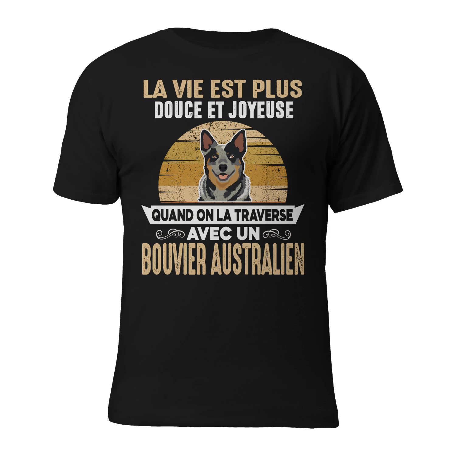 LA VIE EST PLUS DOUCE ET JOYEUSE BOUVIER AUSTRALIEN