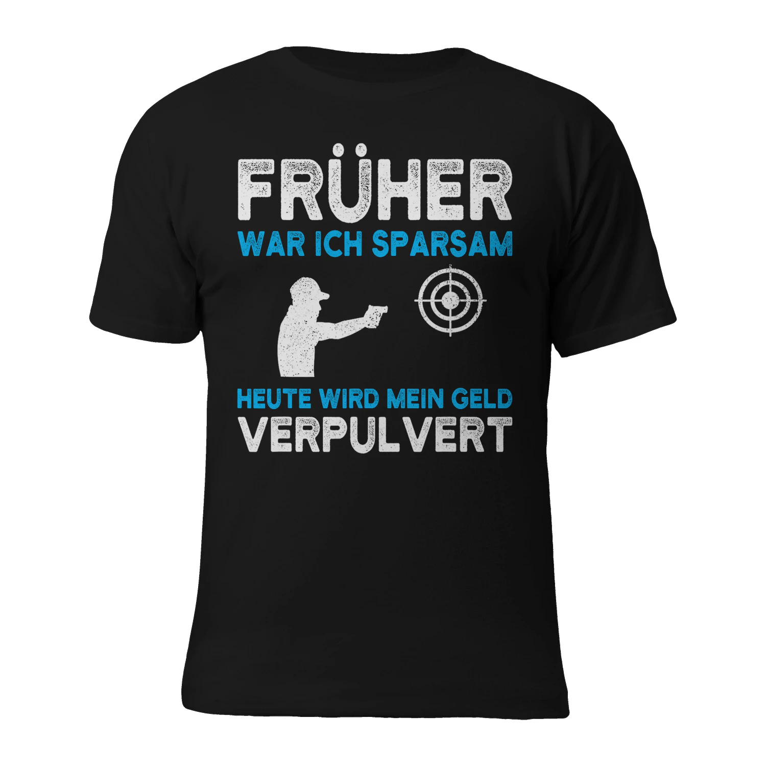Früher War Ich Sparsam Schützenverein Sportschütze