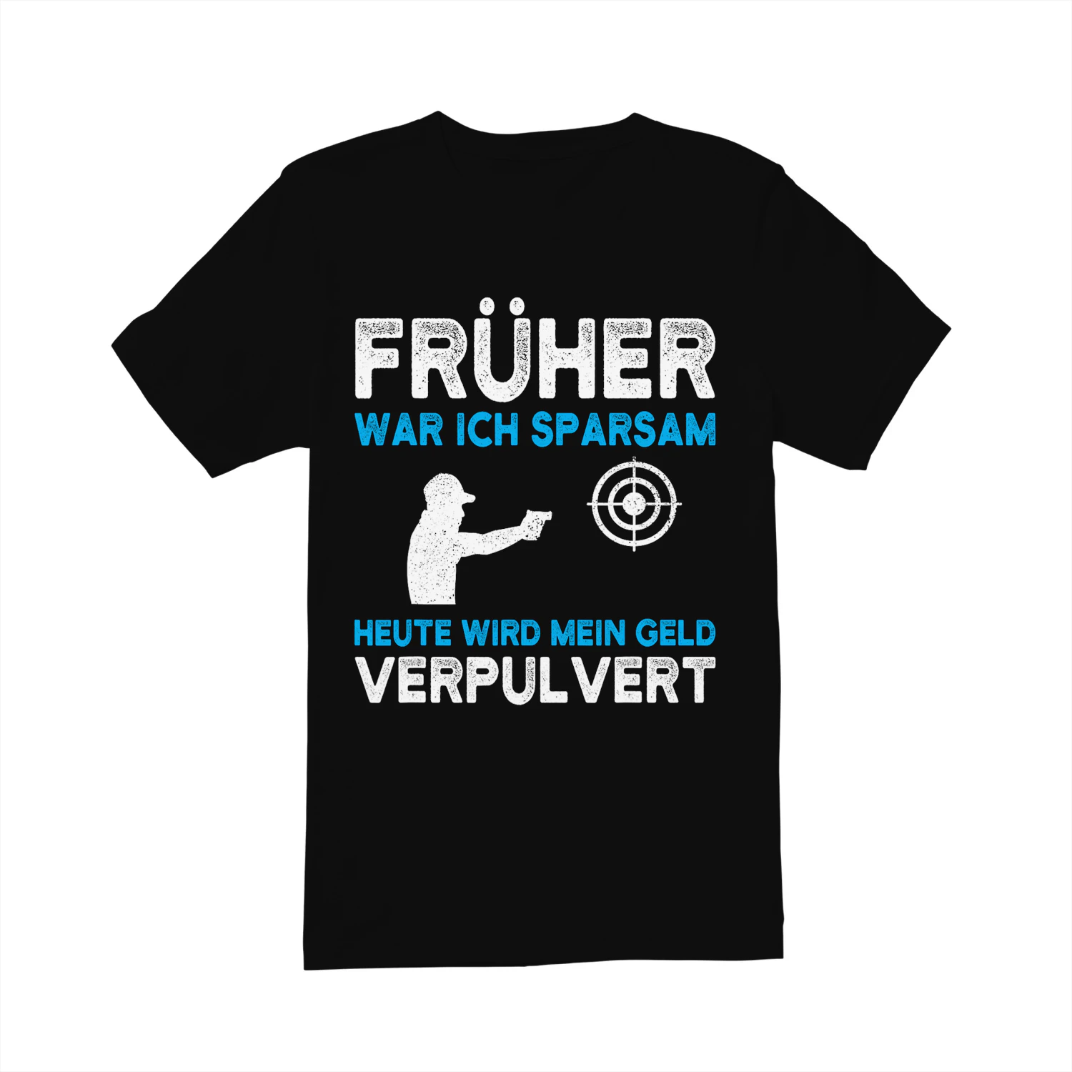 Früher War Ich Sparsam Schützenverein Sportschütze