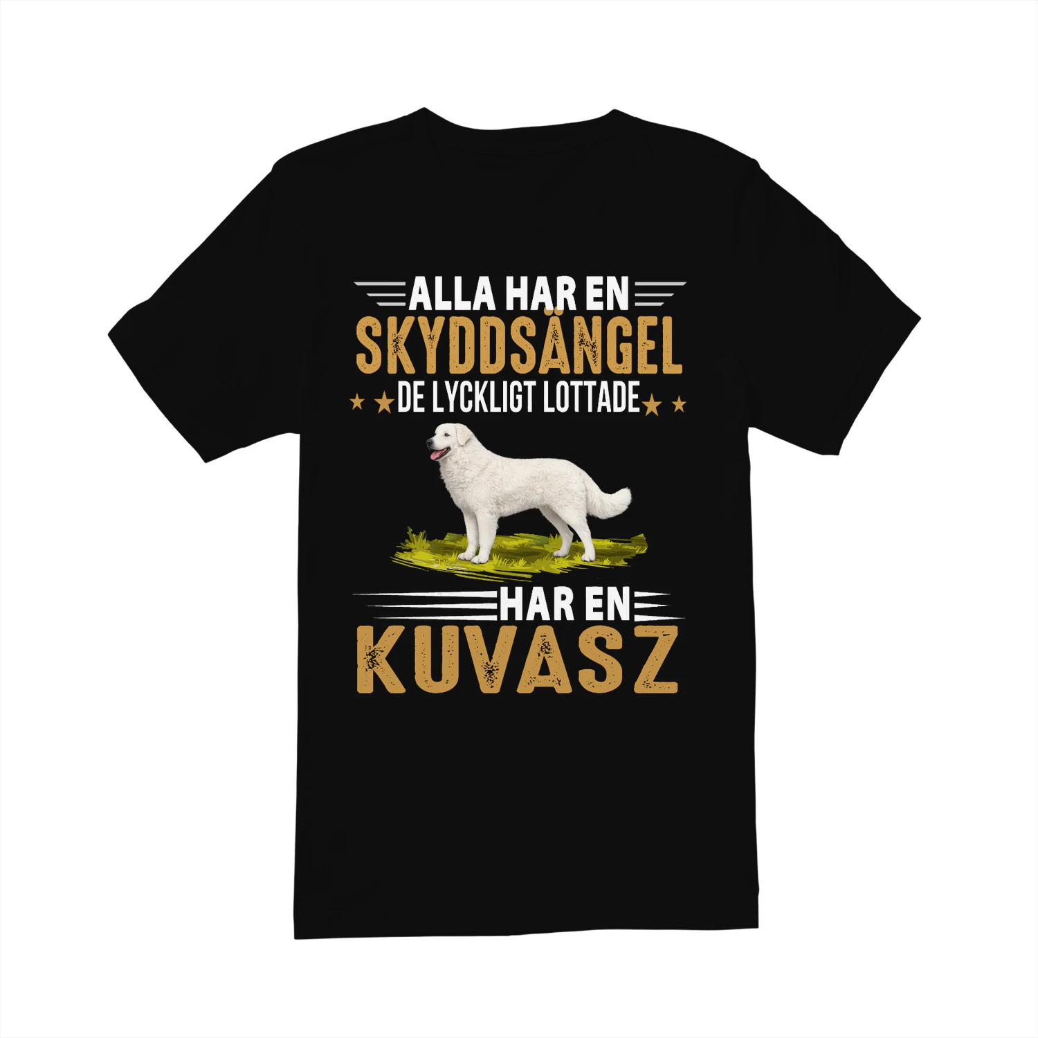 Alla Har En Skyddsangel De Lyckligt Lottade Har En Kuvasz