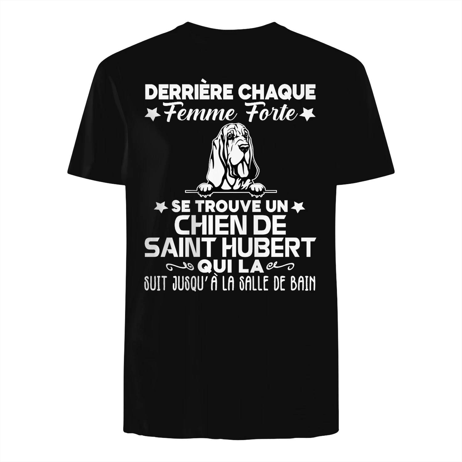 DERRIÈRE CHAQUE GRANDE FEMME CHIEN DE SAINT HUBERT