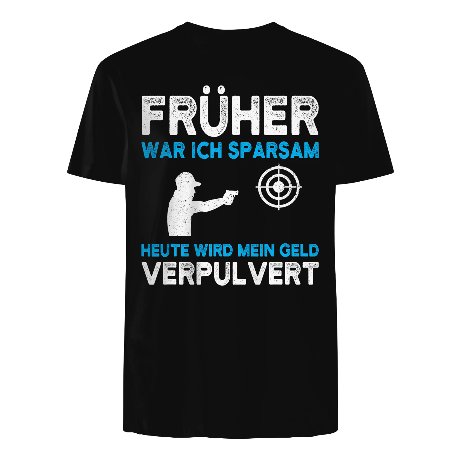 Früher War Ich Sparsam Schützenverein Sportschütze