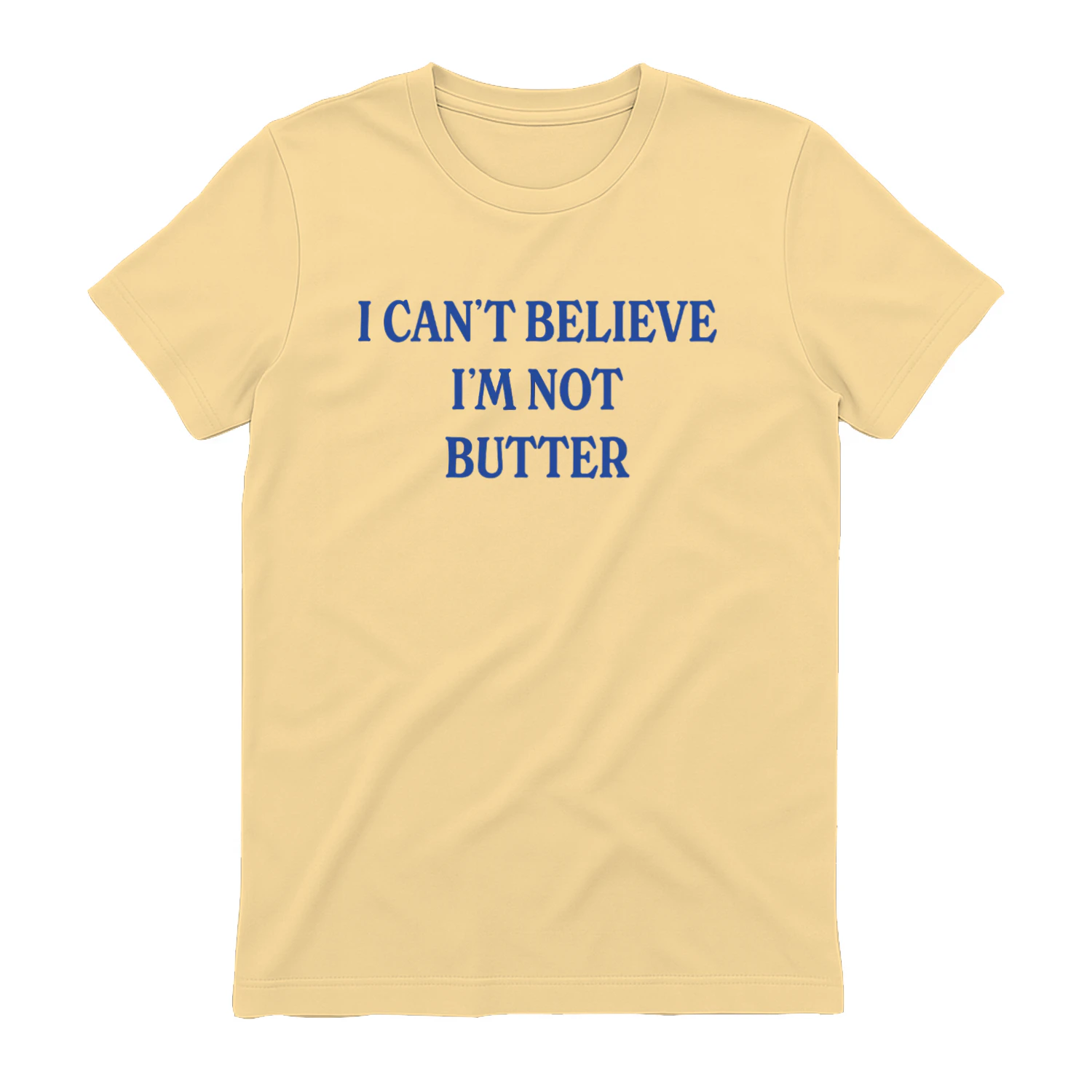 I Can't Believe I'm Not Butter Shirt