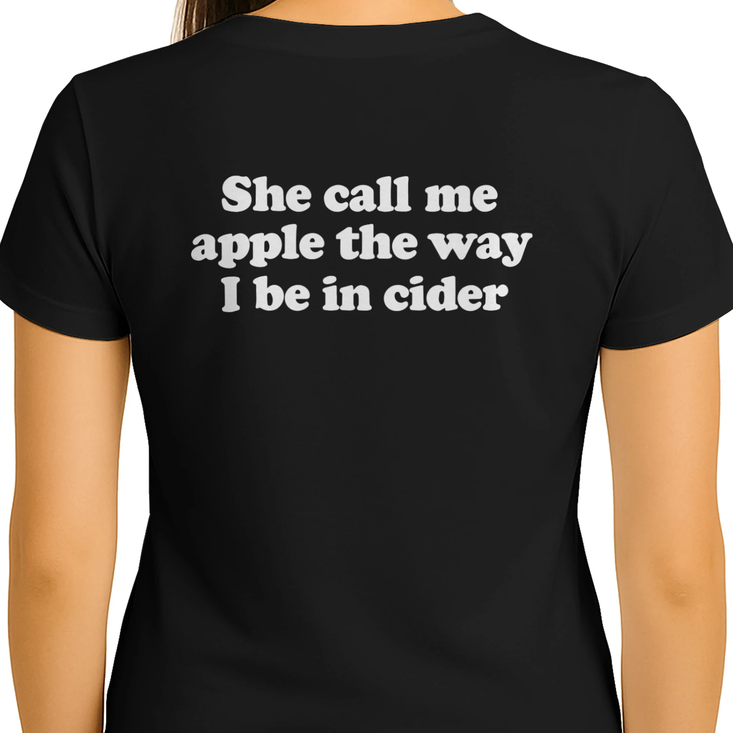 She Call Me Apple The Way I Be In Cider