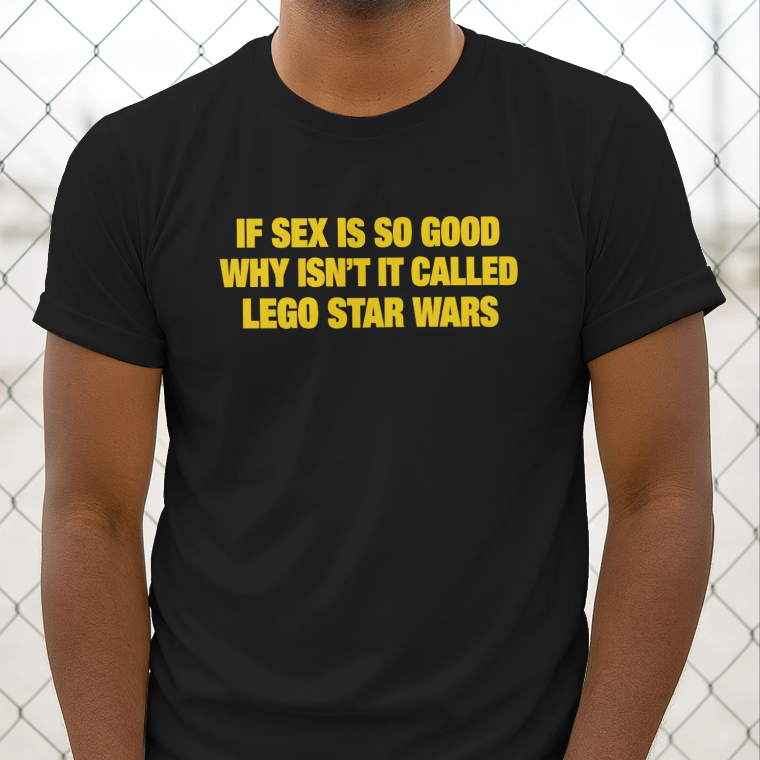 If Sex Is So Good Why Isn’t It Called Lego Star Wars Shirt